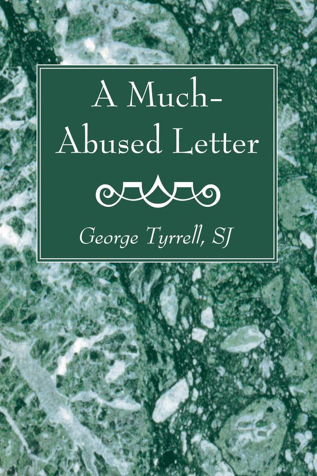 A Much-Abused Letter by George Tyrrell SJ