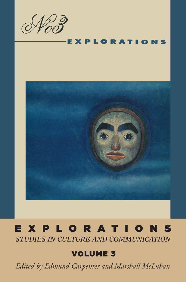 Explorations 3 by E S Carpenter, Marshall McLuhan