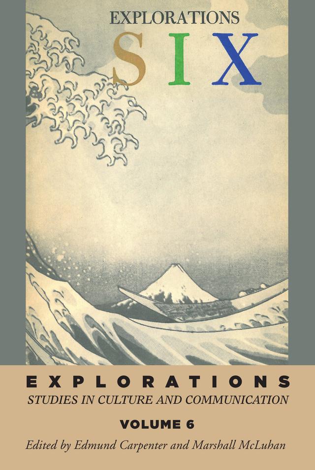 Explorations 6 by E S Carpenter, Marshall McLuhan