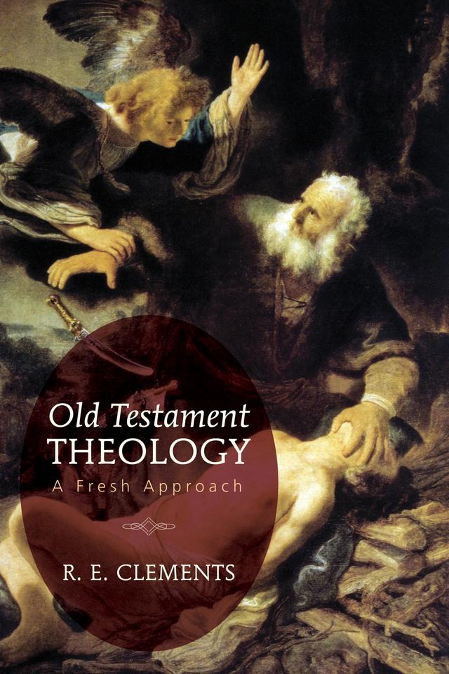 Old Testament Theology by Ronald Ernest Clements