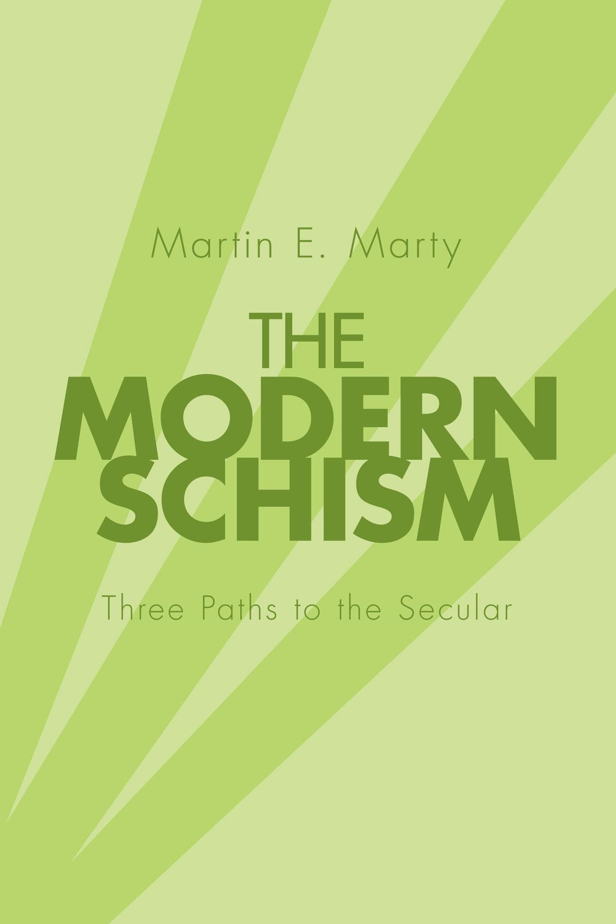 The Modern Schism