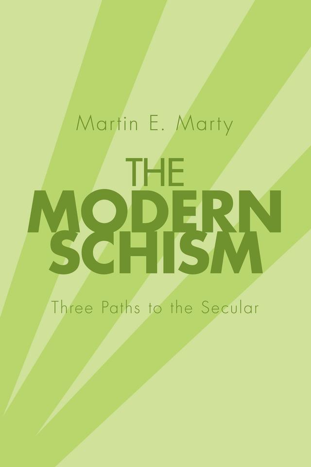 The Modern Schism by Martin E. Marty