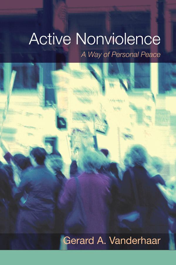 Active Nonviolence by Gerard Vanderhaar, Joan Chittister OSB
