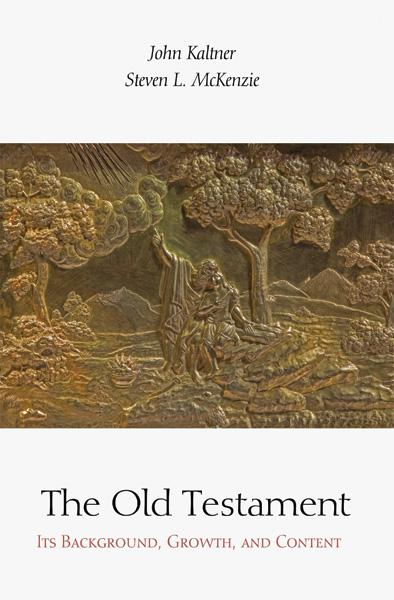 The Old Testament by John Kaltner, Steven Linn McKenzie