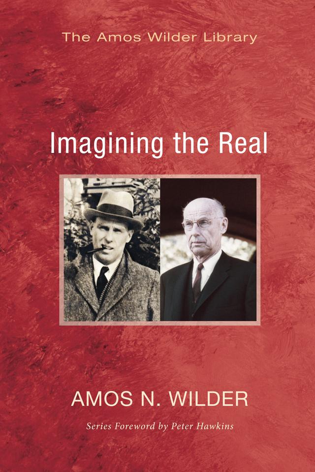 Imagining the Real by Amos N. Wilder, Peter S. Hawkins