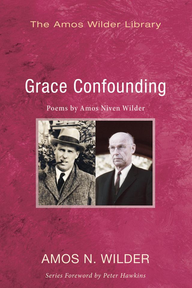 Grace Confounding by Amos N. Wilder, Peter S. Hawkins