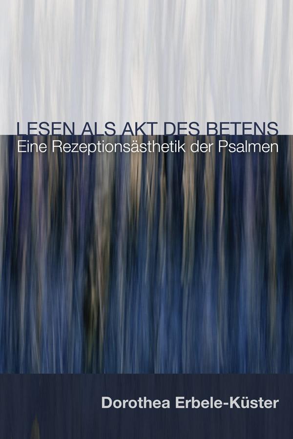 Lesen als Akt des Betens by Dorothea Erbele-Kuster