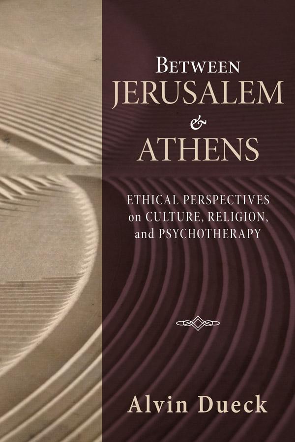 Between Jerusalem and Athens by Alvin Dueck