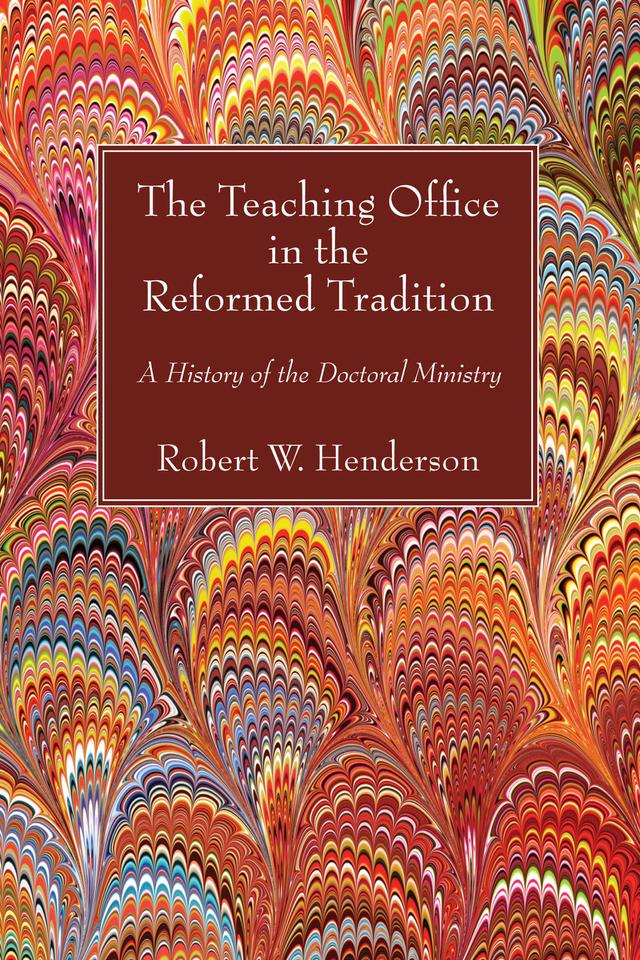 The Teaching Office in the Reformed Tradition by Robert W. Henderson