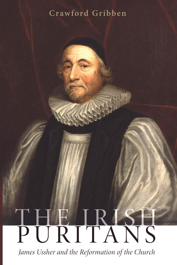 The Irish Puritans by Crawford Gribben