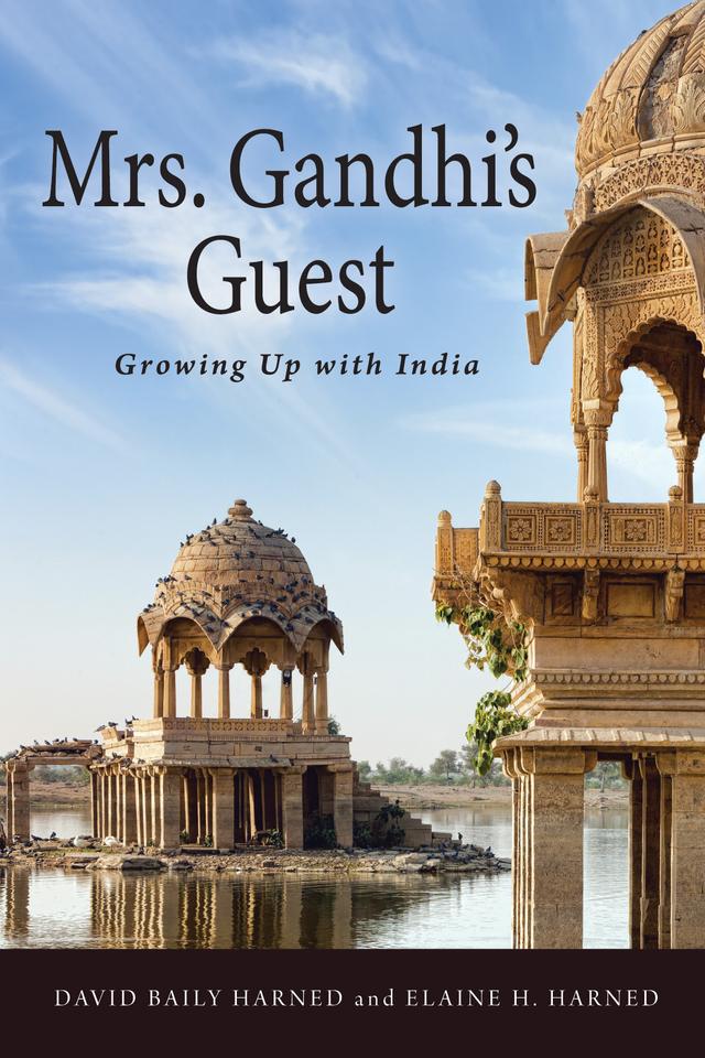 Mrs. Gandhi’s Guest by David Baily Harned, Elaine H. Harned