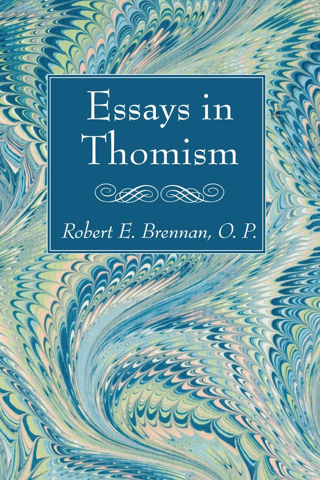 Essays in Thomism by Robert Brennan
