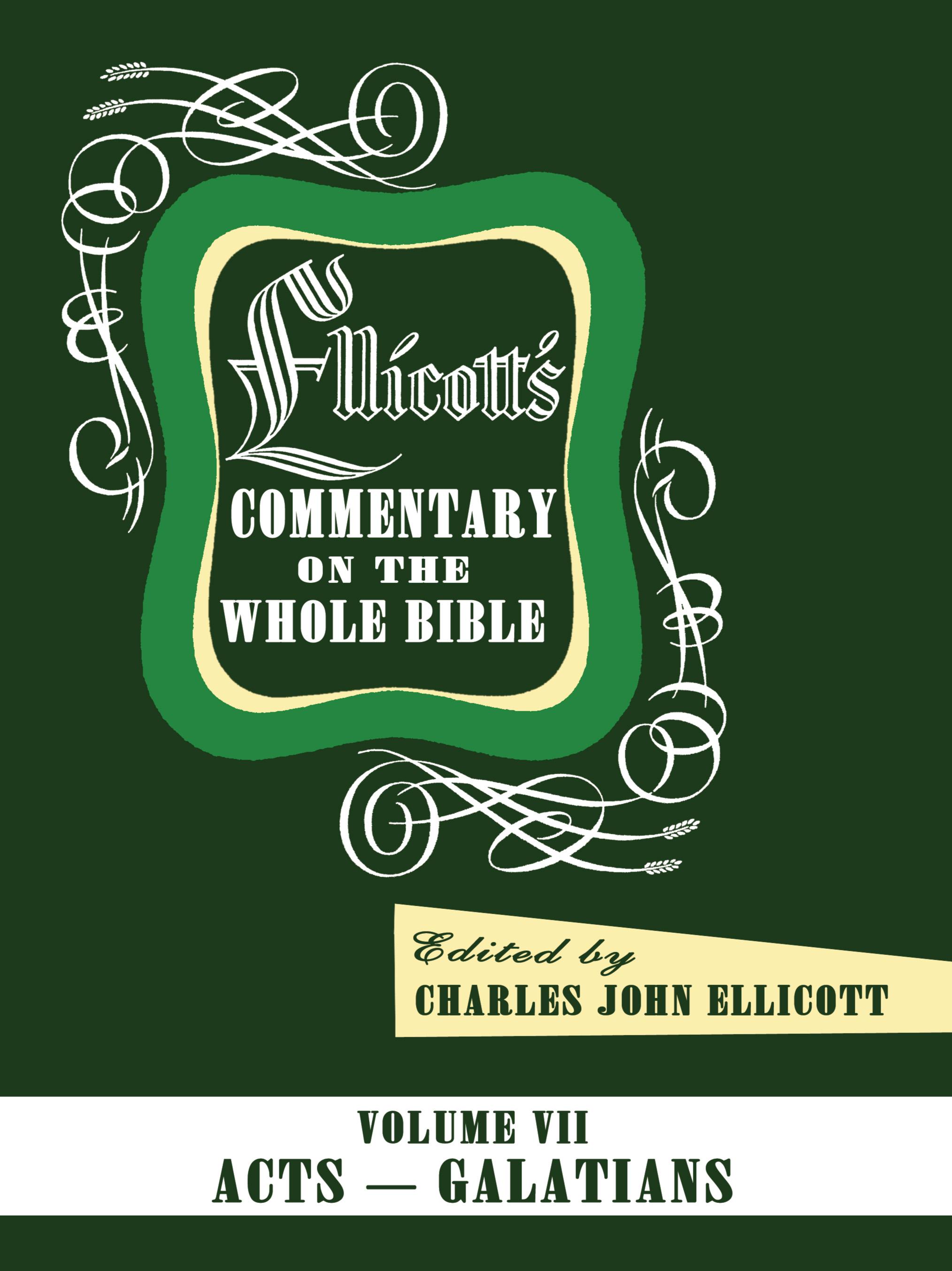 Ellicott’s Commentary on the Whole Bible Volume VII