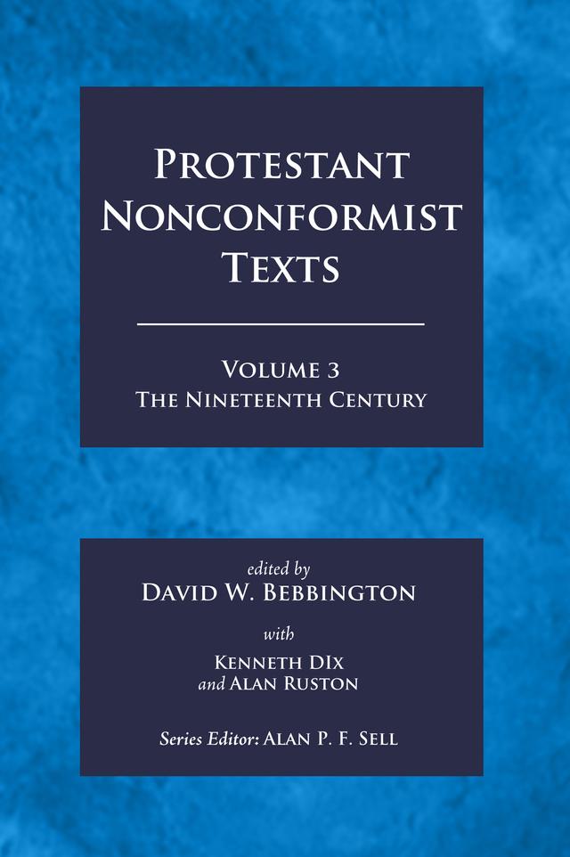 Protestant Nonconformist Texts Volume 3 by Alan Ruston, David W. Bebbington, Kenneth Dix