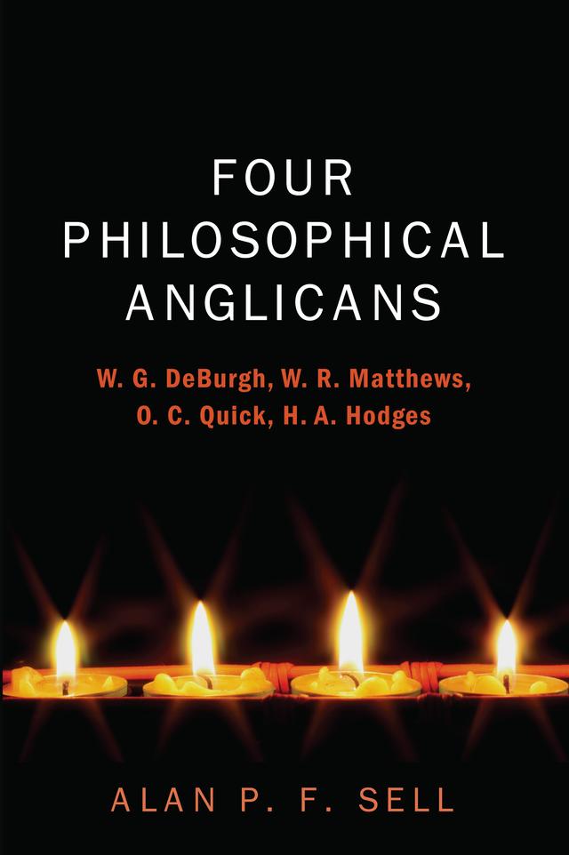 Four Philosophical Anglicans by Alan P.F. Sell