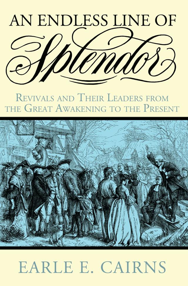 An Endless Line of Splendor by Earle E. Cairns