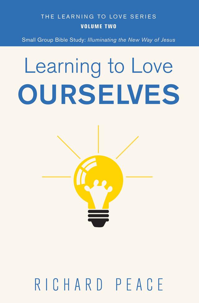 Learning to Love Ourselves by Richard Peace