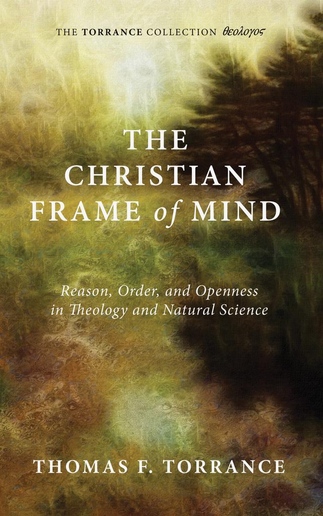 The Christian Frame of Mind by Thomas F. Torrance, W. Jim Neidhardt