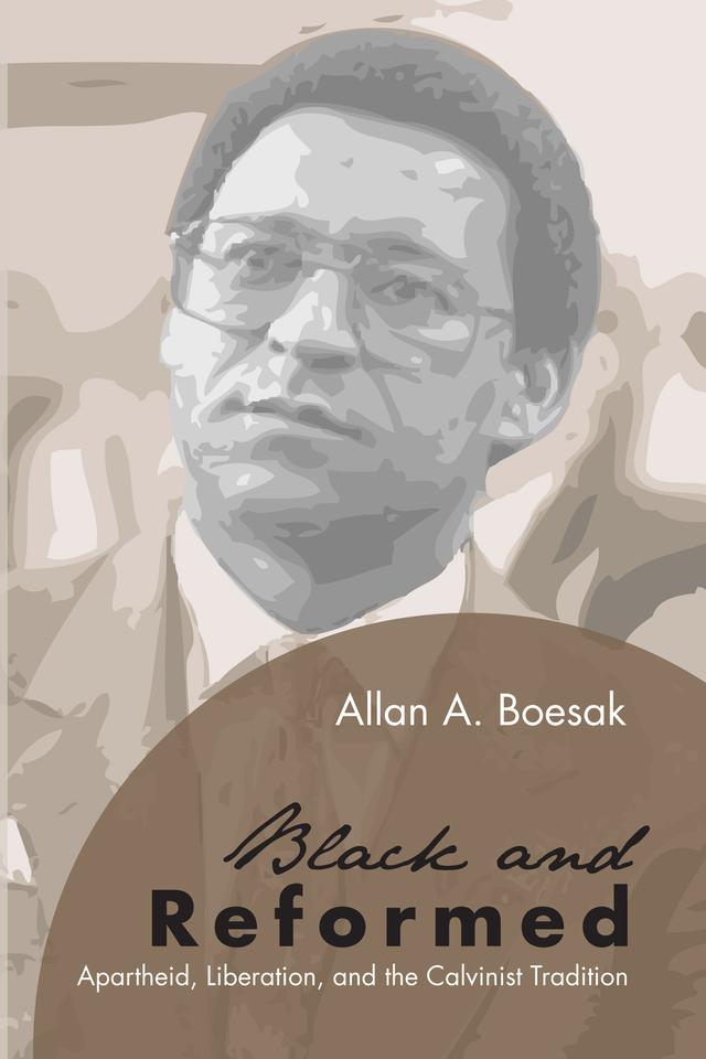 Black and Reformed by Allan Aubrey Boesak