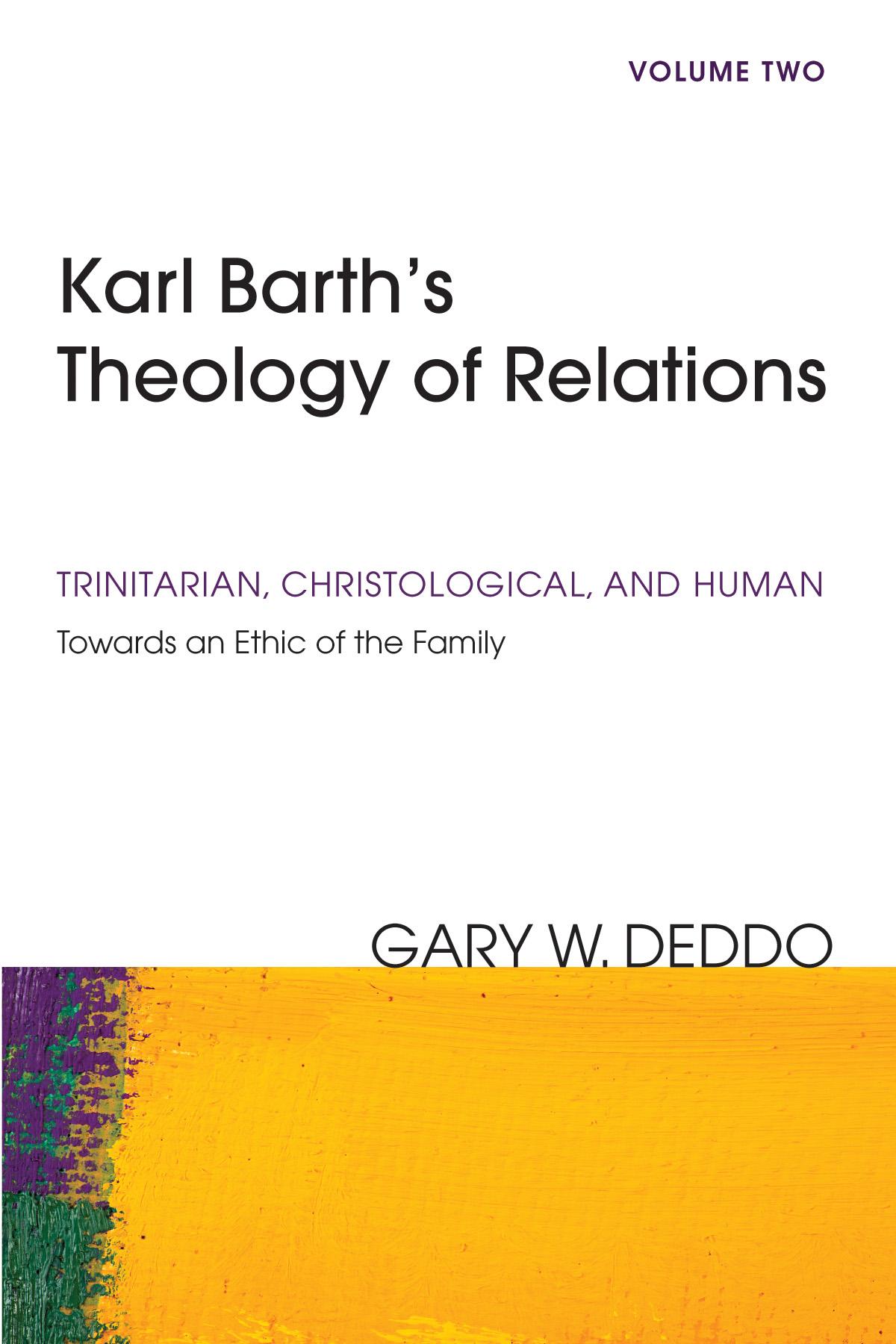 Karl Barth’s Theology of Relations, Volume 2