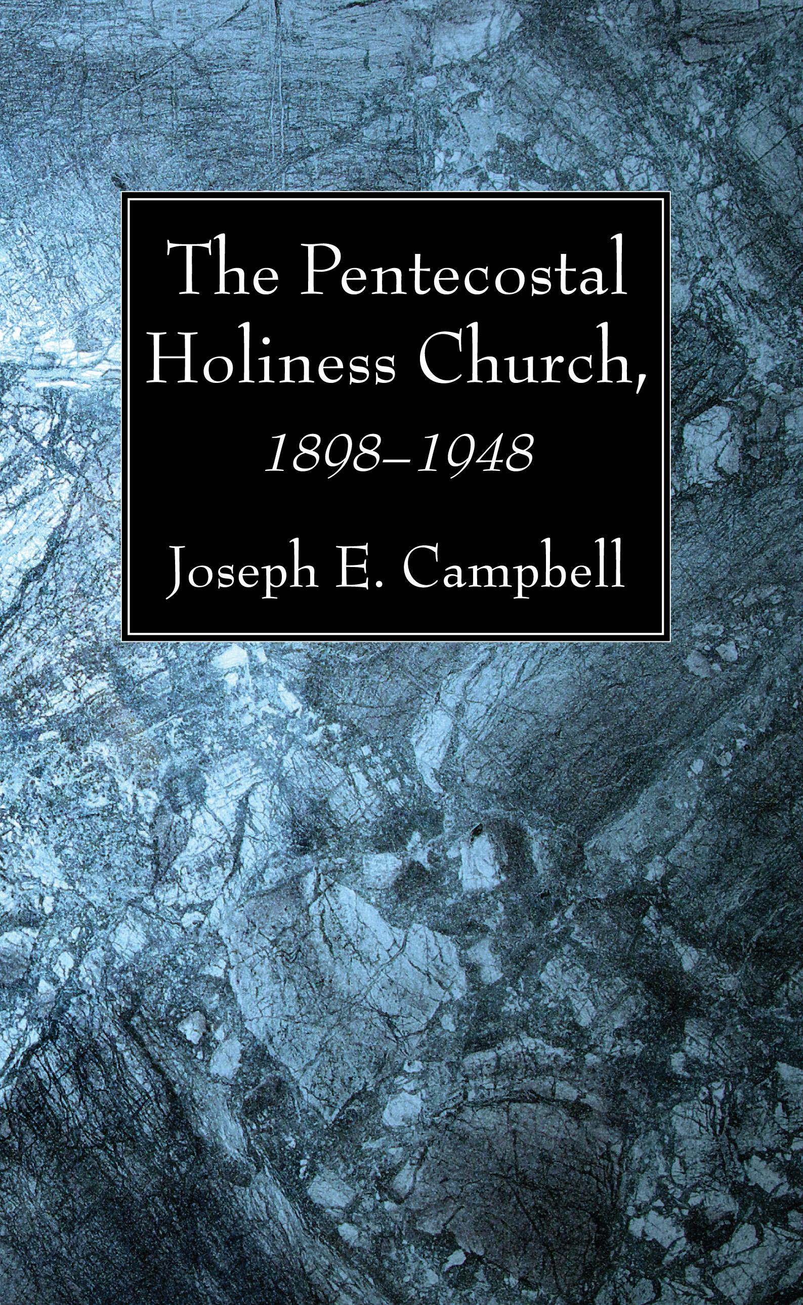 The Pentecostal Holiness Church, 1898–1948