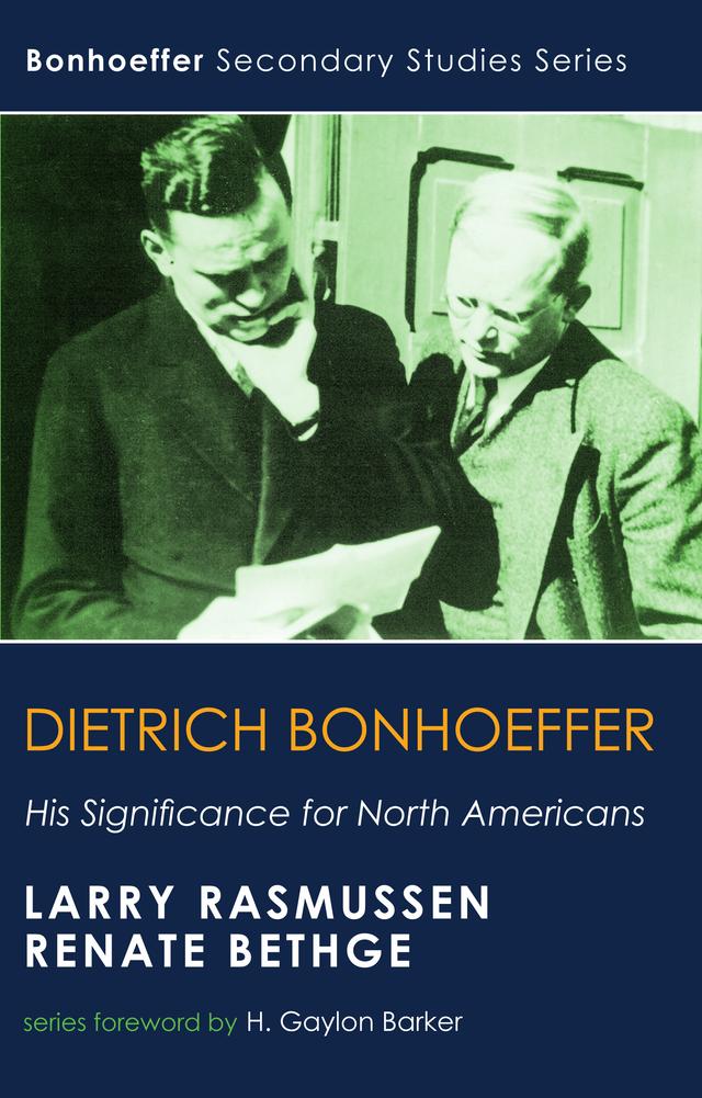 Dietrich Bonhoeffer by Larry Rasmussen, Renata Bethge