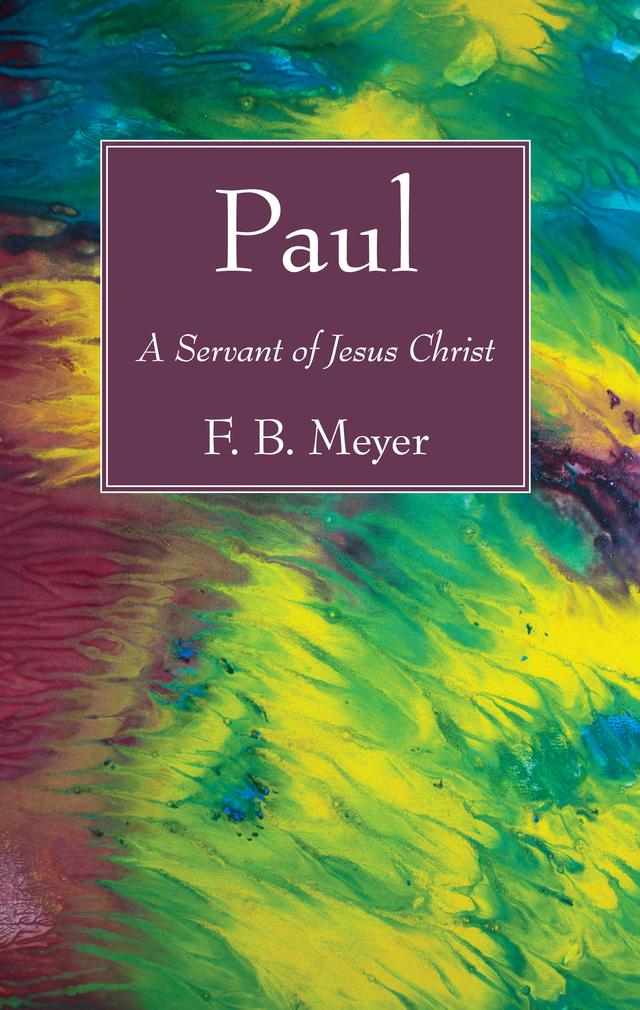 Paul by F.B. Meyer