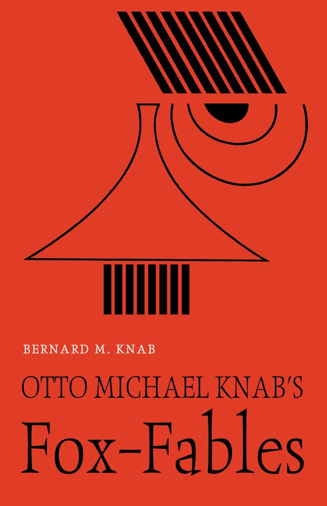 Otto Michael Knab’s Fox-Fables by Bernard M. Knab, Ulrich Lehner