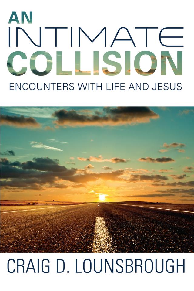 An Intimate Collision by Craig D. Lounsbrough