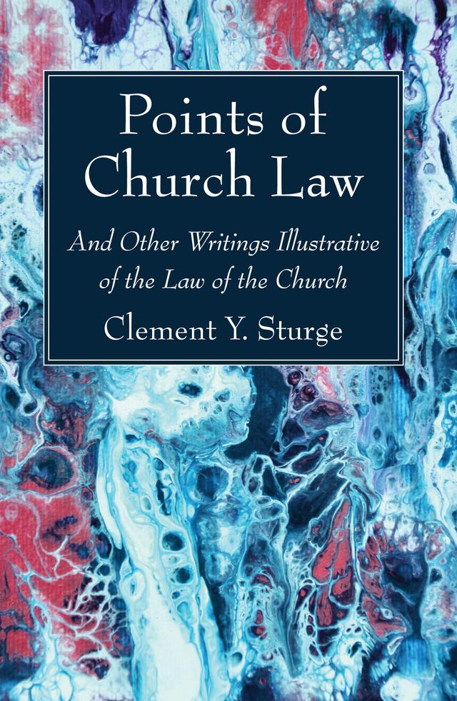 Points of Church Law by Clement Y. Sturge