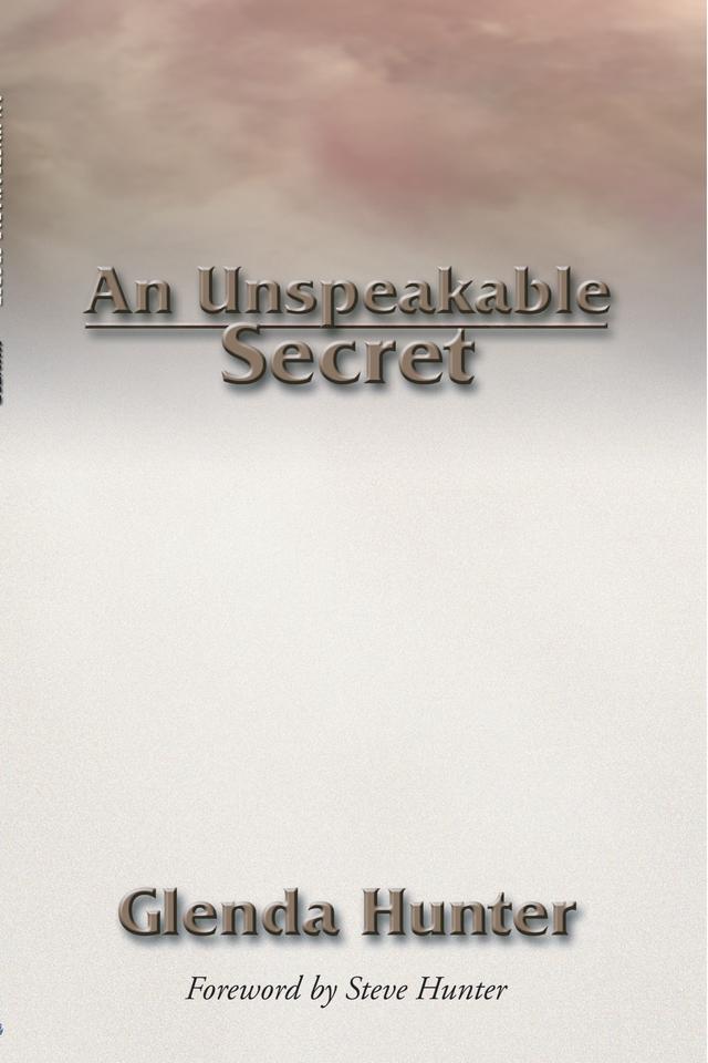 An Unspeakable Secret by Glenda L. Hunter