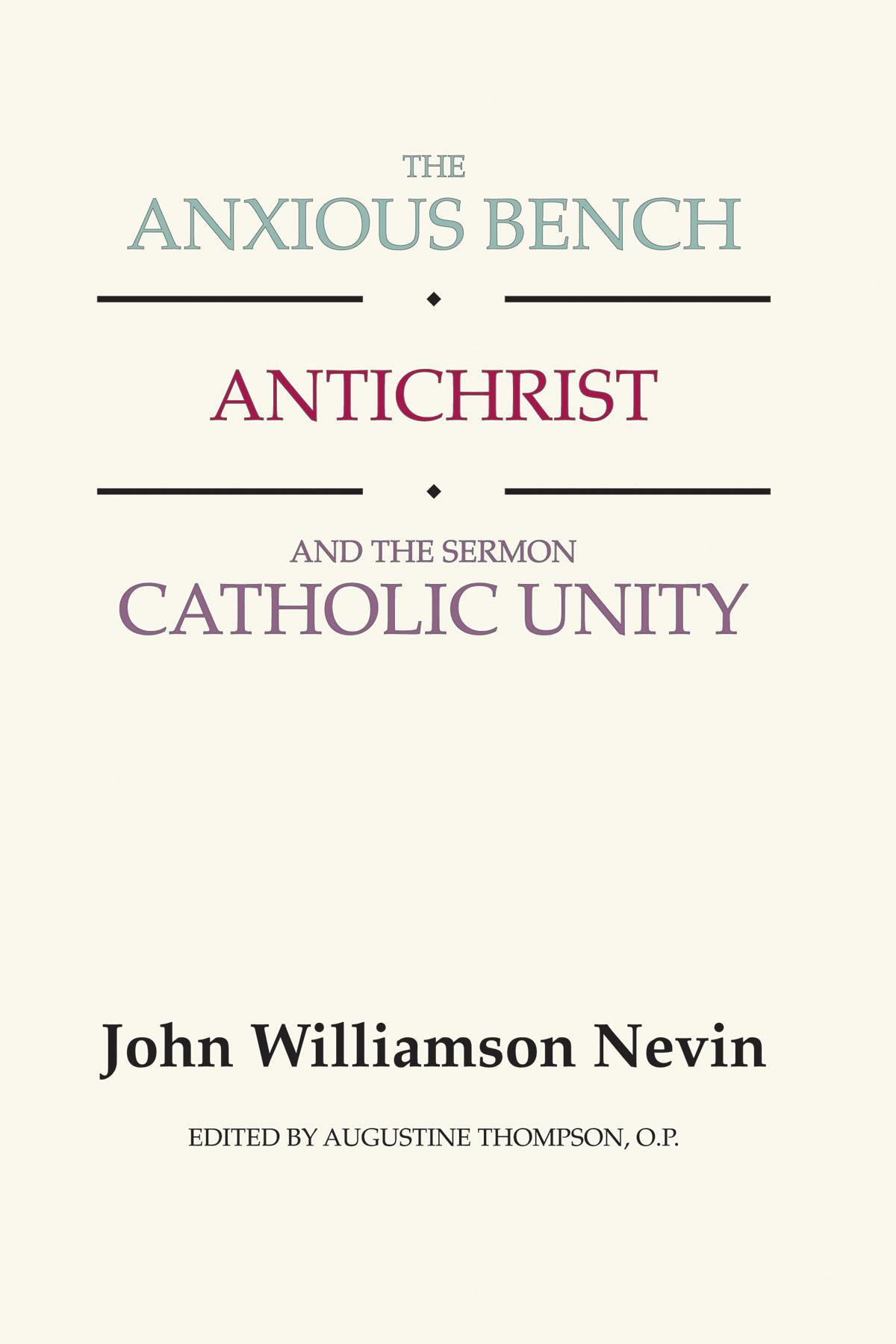 The Anxious Bench, Antichrist and the Sermon Catholic Unity