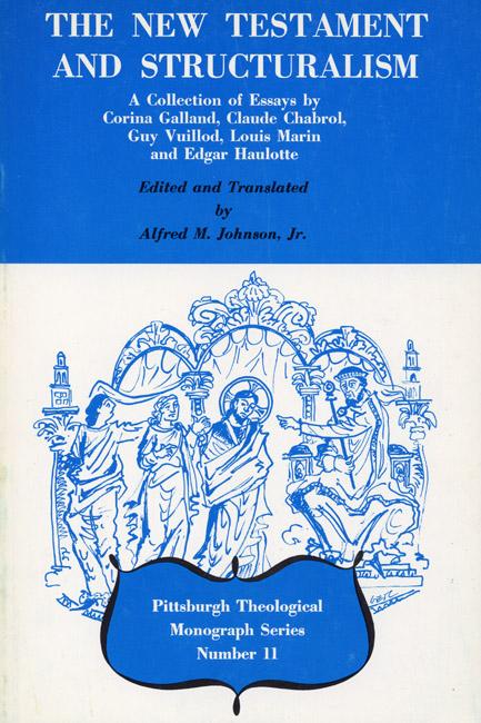 The New Testament and Structuralism by Alfred M. Johnson Jr.