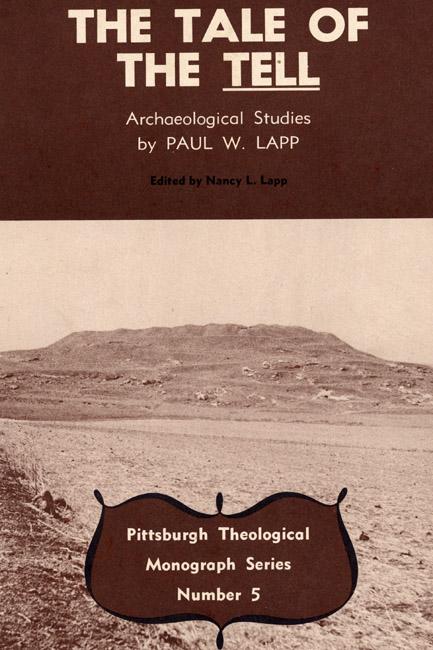 The Tale of the Tell by Dikran Hadidian, Nancy L. Lapp, Paul W. Lapp