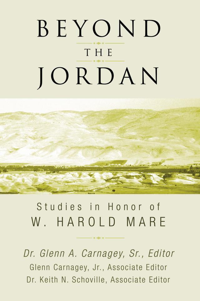 Beyond the Jordan by Glenn A. Carnagey Sr., Glenn Carnagey Jr., Keith N. Schoville