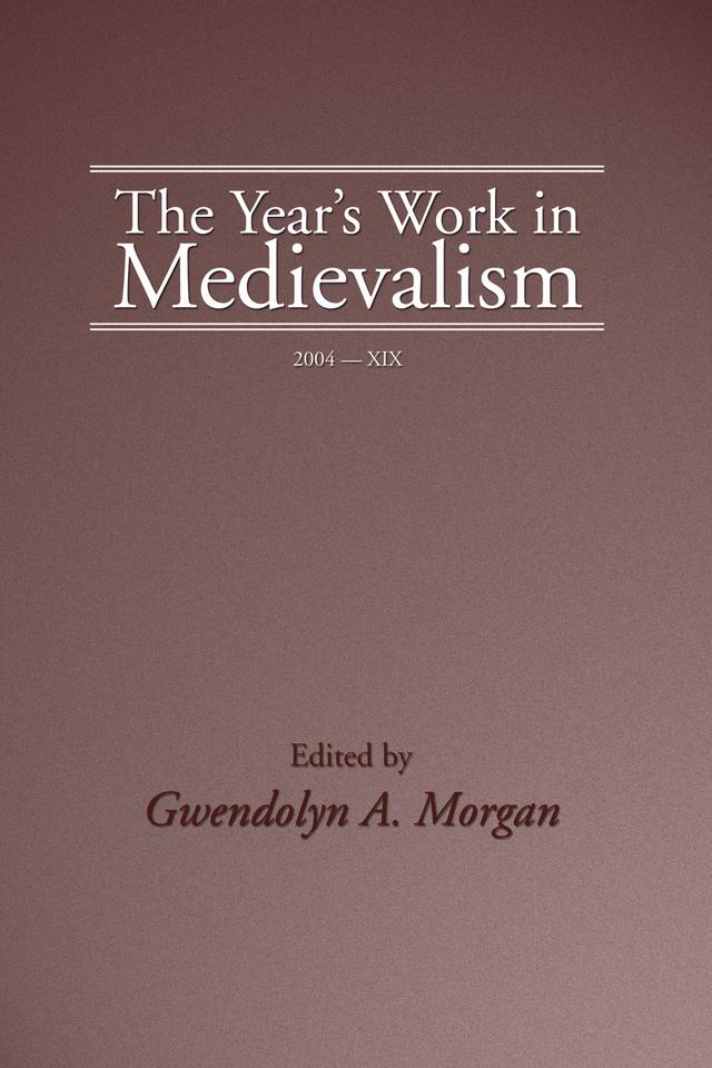 The Year's Work in Medievalism, 2004 by Gwendolyn Morgan