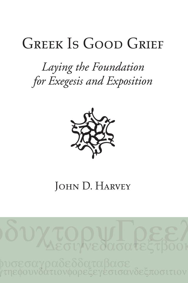 Greek is Good Grief by John D. Harvey