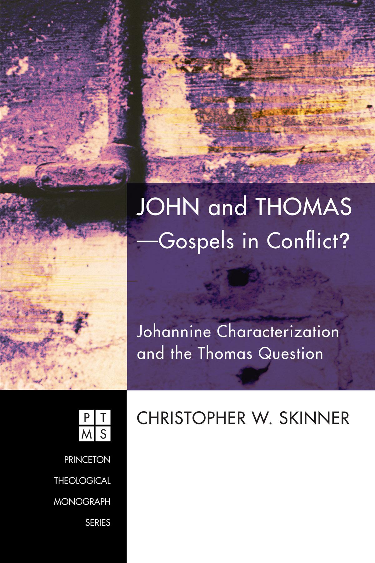 John and Thomas—Gospels in Conflict?
