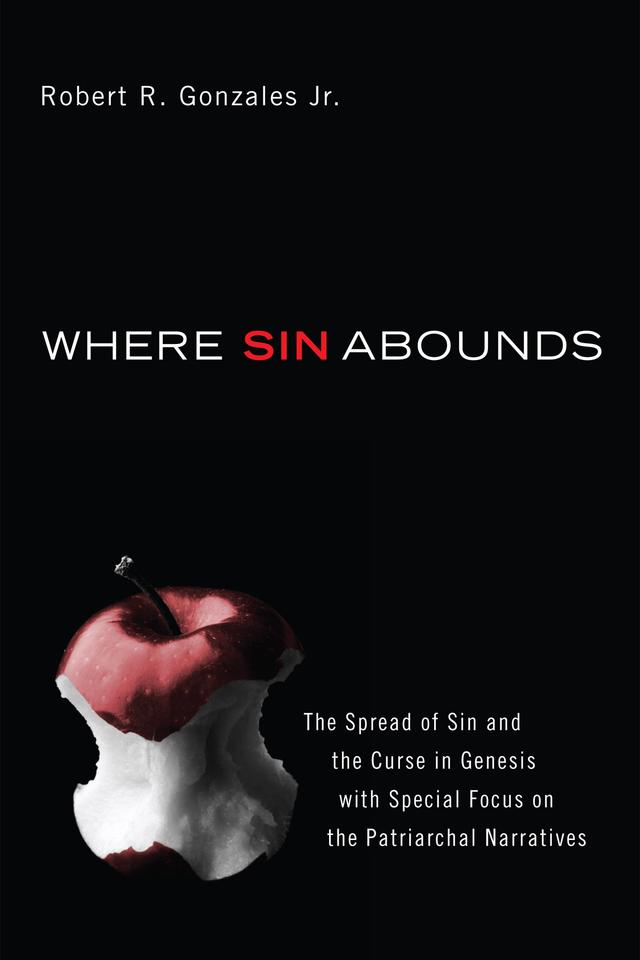 Where Sin Abounds by Robert R. Gonzales Jr.