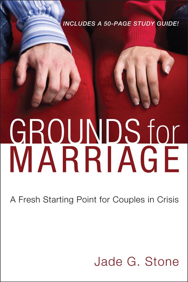 Grounds for Marriage, Book and Study Guide by Jade G. Stone