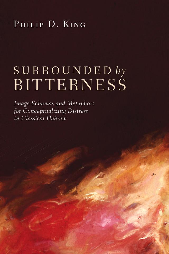 Surrounded by Bitterness by Philip D. King