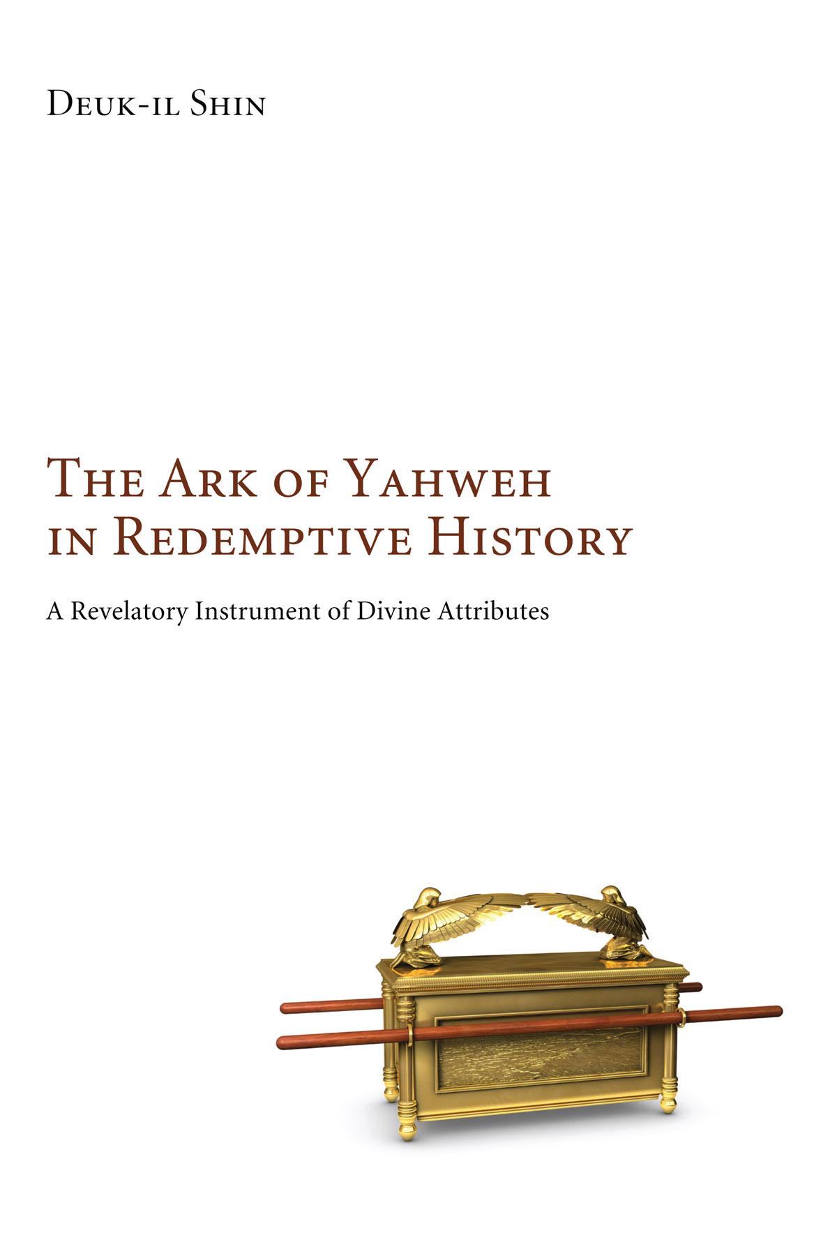 The Ark of Yahweh in Redemptive History