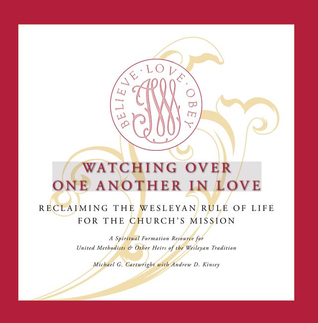 Watching Over One Another in Love by Andrew D. Kinsey, Michael G. Cartwright