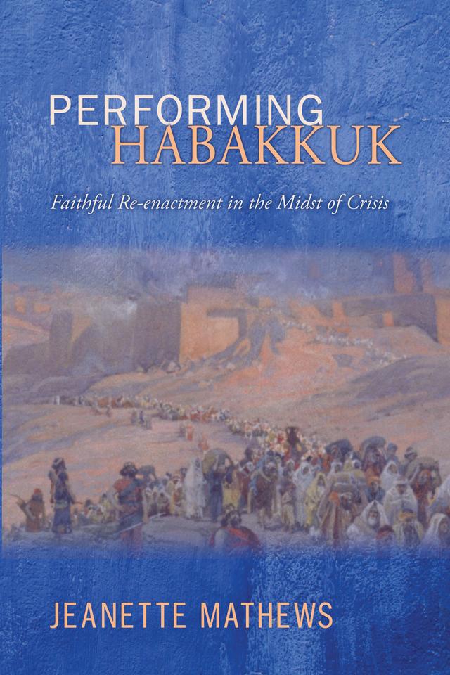 Performing Habakkuk by Jeanette Mathews