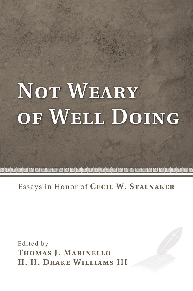 Not Weary of Well Doing by H. H. Drake Williams lll, Thomas J. Marinello