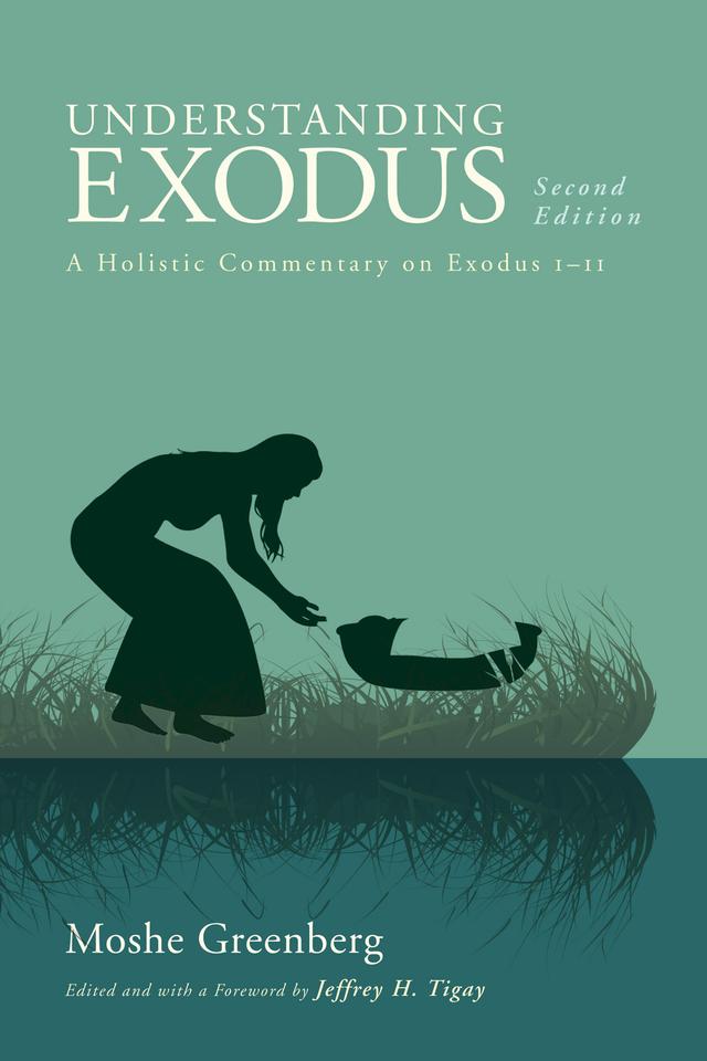 Understanding Exodus, Second Edition by Jeffrey H. Tigay, Moshe Greenberg