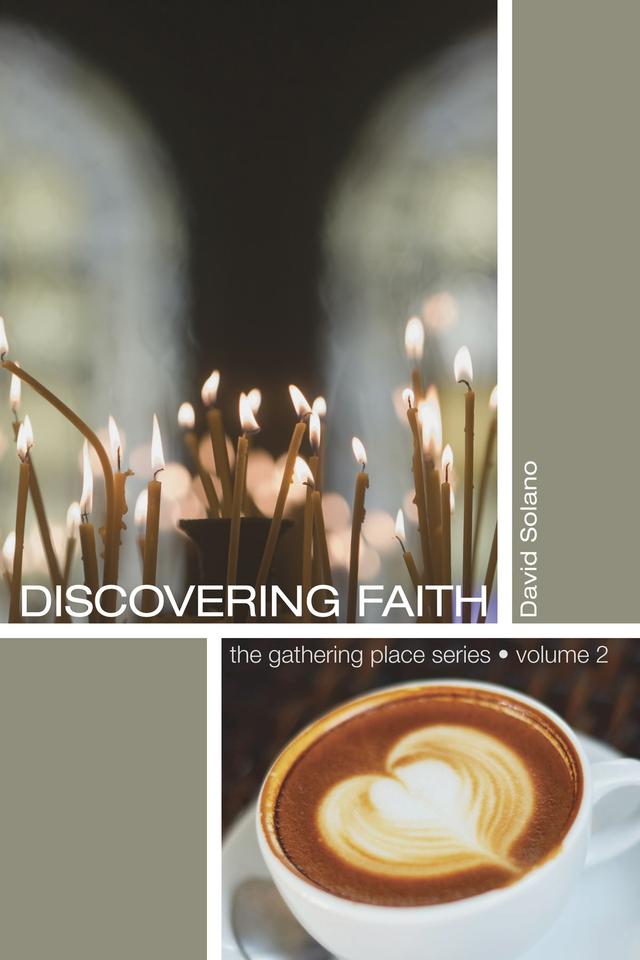 Discovering Faith by David Solano