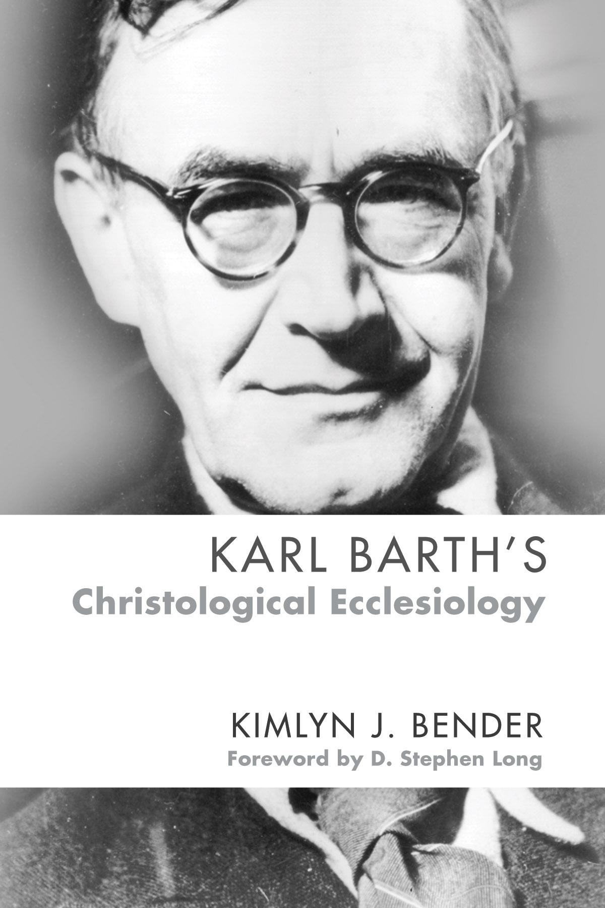 Karl Barth’s Christological Ecclesiology