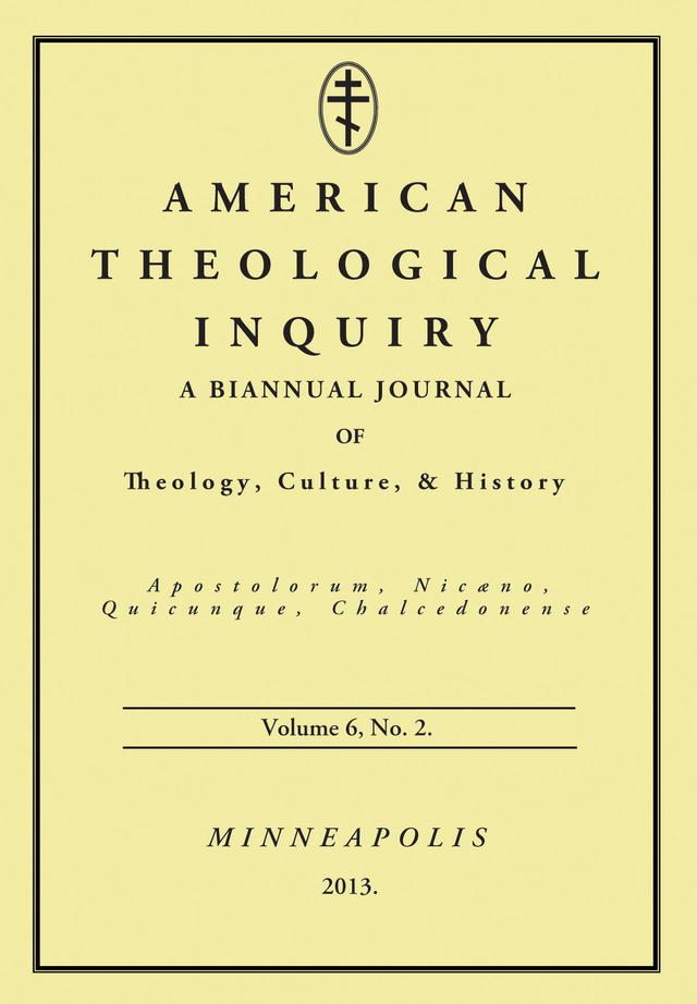 American Theological Inquiry, Volume Six, Issue Two by Gannon Murphy