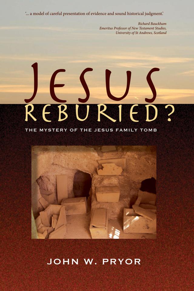 Jesus Reburied? by John Wesley Pryor